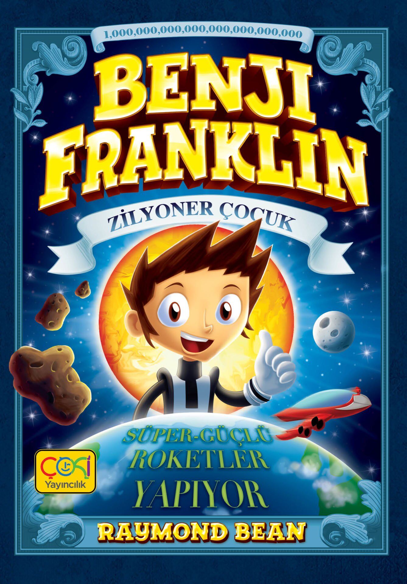 Benji Franklin Zilyoner Çocuk Süper Güçlü Roketler Yapıyor