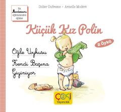 Küçük Kız Polin-Öğle Uykusu-Kendi Başına Giyin