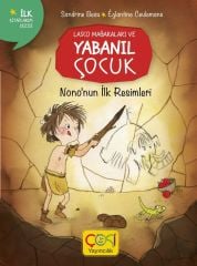 Lasco Mağaraları Ve Yabanıl Çocuk- Nono'nun İlk Resimleri